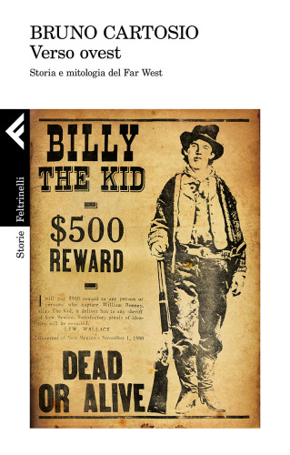 Verso ovest: storia e mitologia del Far West