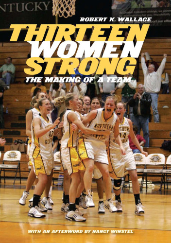 Thirteen Women Strong: The Making of a Team