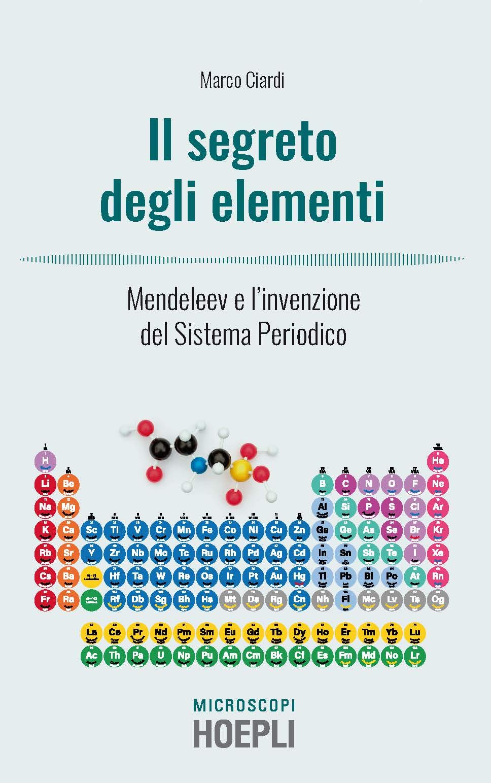 I segreti degli elementi. Mendeleev e l'invenzione del Sistema Periodico