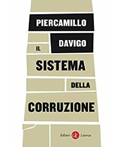 Piercamillo Davigo: Il sistema della corruzione