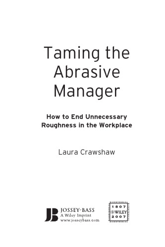 Taming The Abrasive Manager: How To End Unnecessary Roughness In The Workplace