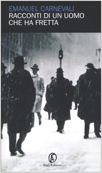 Racconti di un uomo che ha fretta