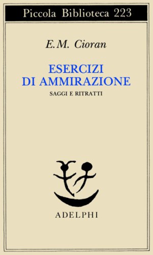 Esercizi di ammirazione Exercices d'admiration: saggi e ritratti