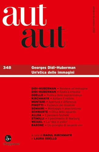 Aut Aut 348/2010. Georges Didi-Huberman. Un’etica delle immagini