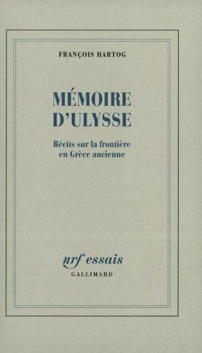 Mémoire d'Ulysse: récits sur la frontière en Grèce ancienne