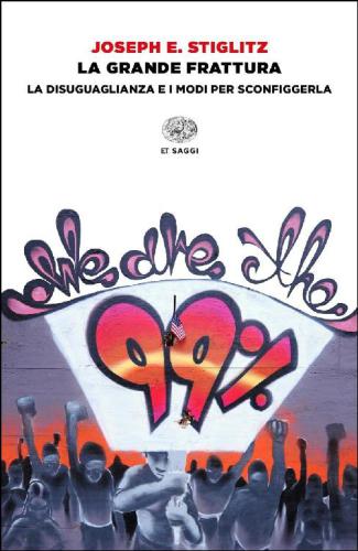 La grande frattura: La disuguaglianza e i modi per sconfiggerla