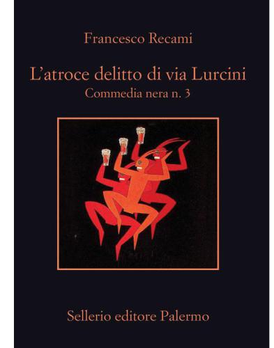 L'atroce delitto di via Lurcini