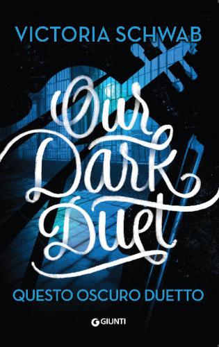 Our Dark Duet. Questo oscuro duetto