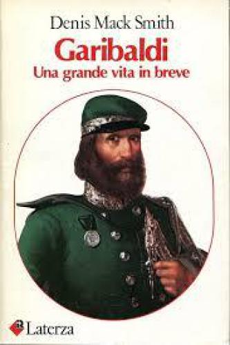 Garibaldi: una grande vita in breve