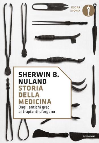 I figli di Ippocrate: storia della medicina dagli antichi greci ai trapianti d'organo