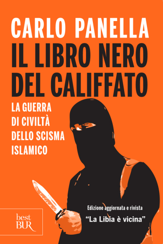 Il libro nero del califfato: la guerra di civiltà dello scisma islamico