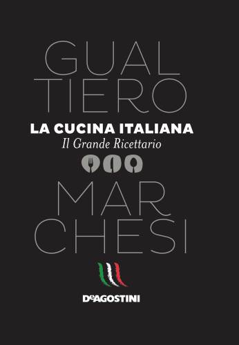 La Cucina Italiana Il Grande Ricettario
