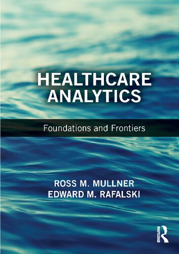 Healthcare Analytics: Foundations and Frontiers