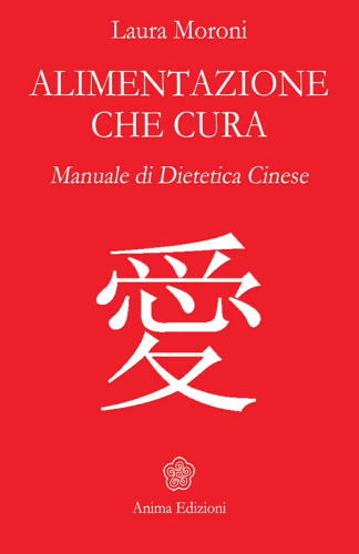 Alimentazione che cura: manuale di dietetica cinese
