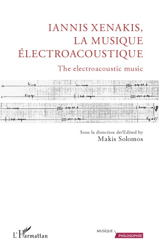 Iannis Xenakis: la musique électroacoustique