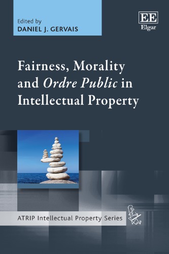 Fairness, Morality And Ordre Public In Intellectual Property