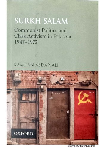 Surkh Salam: Communist Politics and Class Activism in Pakistan, 1947-1972