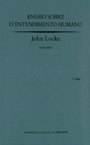Ensaio Sobre o Entendimento Humano - Livros I e II