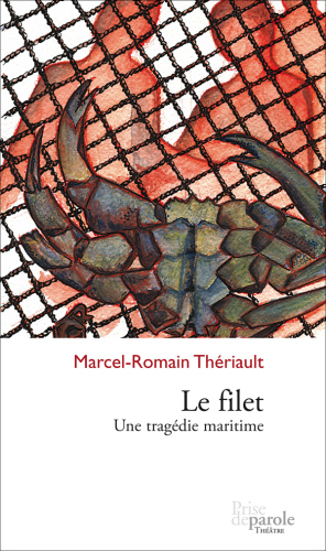 Le filet: une tragédie maritime: théâtre