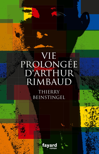 Vie prolongée d'Arthur Rimbaud