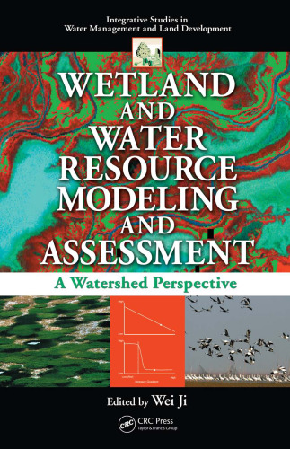 Wetland and Water Resource Modeling and Assessment: A Watershed Perspective