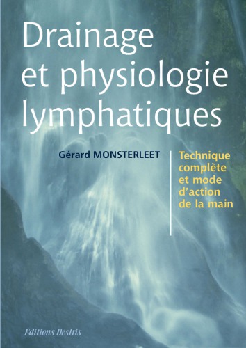 Drainage et physiologie lymphatique: technique complète et mode d'action de la main