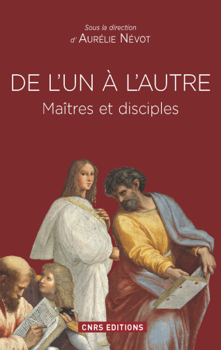 De l'un à l'autre: maîtres et disciples