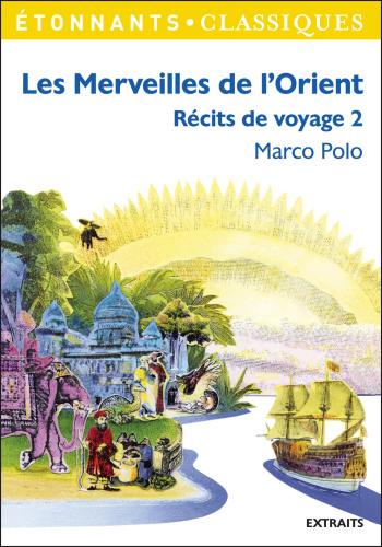Les Merveilles de l'Orient: Le livre de Marco Polo