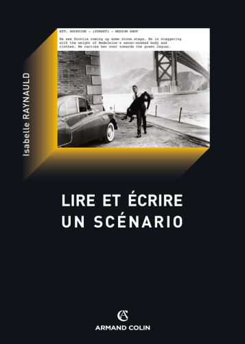 Lire et écrire un scénario: le scénario de film comme texte