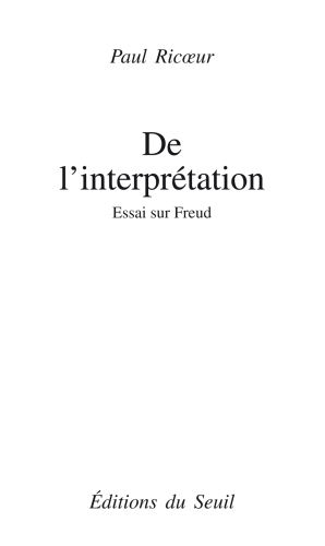 De l'interprétation. Essai sur Freud