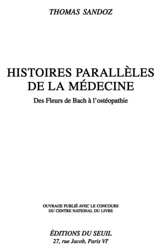 Histoires parallèles de la médecine des fleurs de Bach à l'ostéopathie