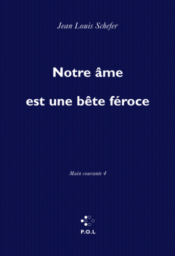 Notre âme est une bête féroce