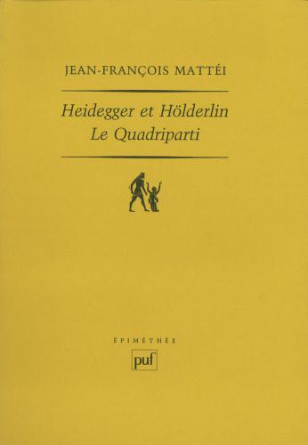 Heidegger et Hölderlin. Le Quadriparti