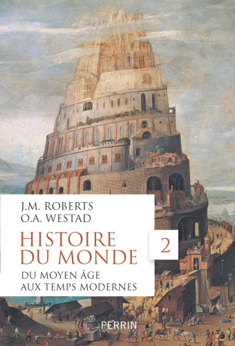 Histoire du monde Tome 2: Du Moyen Age aux Temps modernes