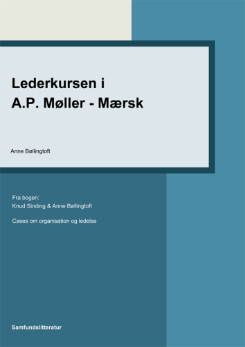 Lederkursen i A.P. Møller - Mærsk Cases om organisation og ledelse