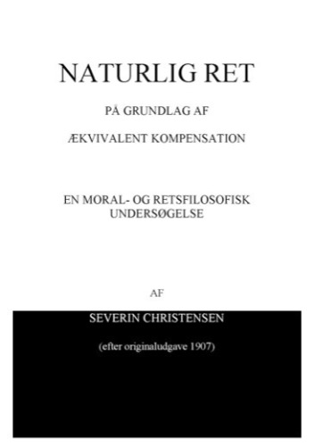 Naturlig ret på grundlag af ækvivalent kompensation: en moral- og retsfilosofisk undersøgelse