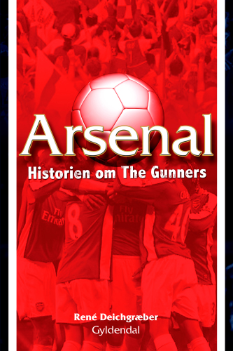 Arsenal – Historien om The Gunners