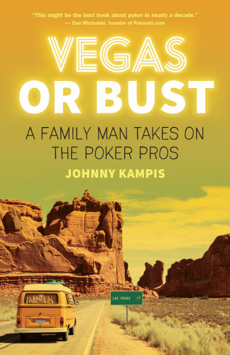 Vegas or bust: a family man takes on the poker pros
