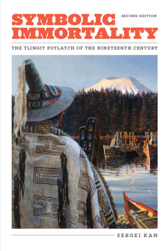 Symbolic immortality: the Tlingit potlatch of the nineteenth century