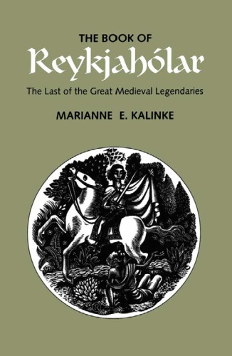 The Book of Reykjahólar the last of the great medieval legendaries