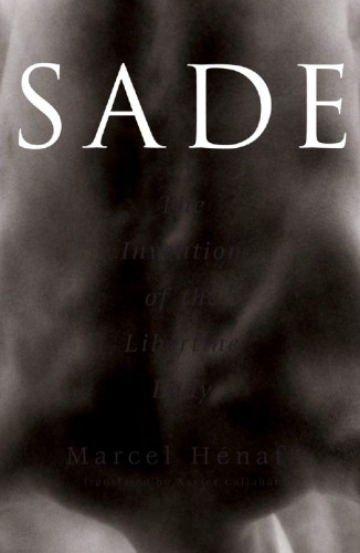 Sade: The Invention of the Libertine Body