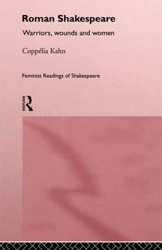 Roman Shakespeare Warriors, Wounds and Women