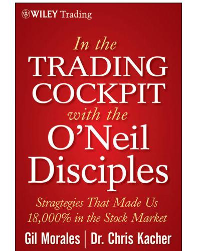 In the trading cockpit with the O'Neil disciples strategies that made us 18,000% in the stock market