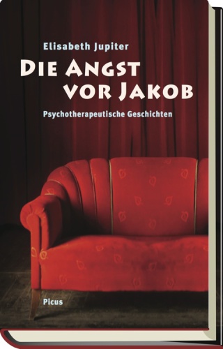 Die Angst vor Jakob Psychotherapeutische Geschichten