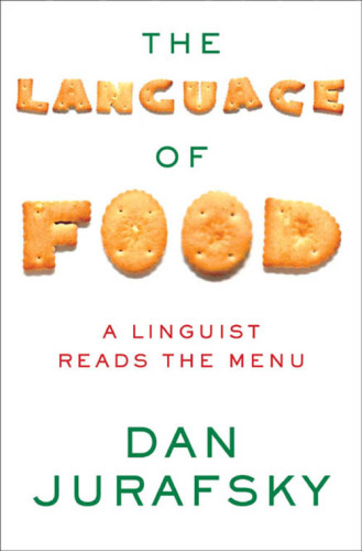 The language of food: a linguist reads the menu