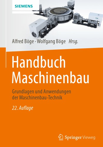 Handbuch Maschinenbau: Grundlagen und Anwendungen der Maschinenbau-Technik ; mit 424 Tabellen