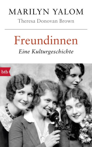 Freundinnen: eine Kulturgeschichte