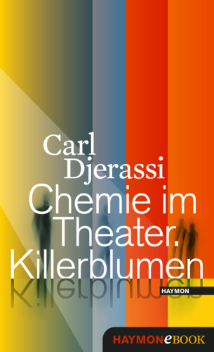 Chemie im Theater. Killerblumen Ein Lesedrama