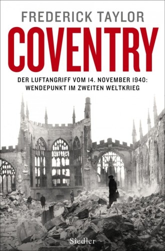 Coventry der Luftangriff vom 14. November 1940: Wendepunkt im Zweiten Weltkrieg