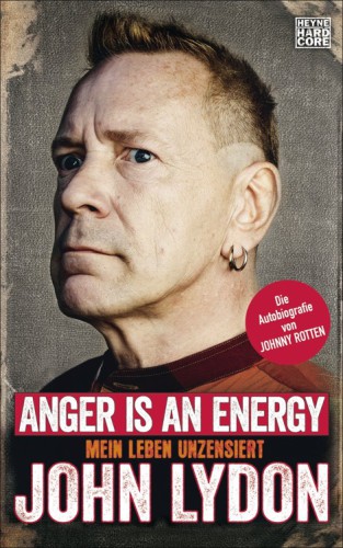 Anger is an Energy Mein Leben unzensiert. Die Autobiografie von Johnny Rotten